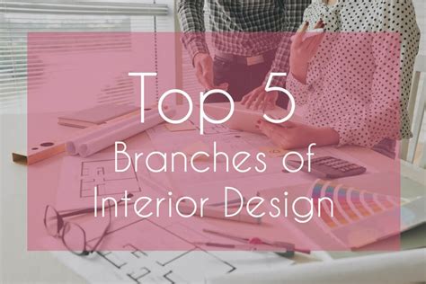 Top 5 Branches Of Interior Design Aaarchitects Cyprus Architect