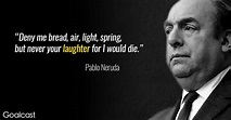 Top 30 quotes of PABLO NERUDA famous quotes and sayings | inspringquotes.us