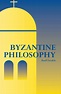 Byzantine Philosophy: Amazon.co.uk: Basil Tatakis, N.J. Moutafakis ...