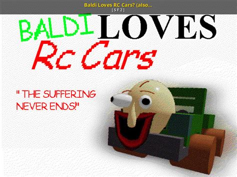 Baldi Loves Rc Cars Also Vacuum Cleaner Baldis Basics Mods