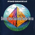 Pino Daniele – Dimmi Cosa Succede Sulla Terra (1997, CD) - Discogs