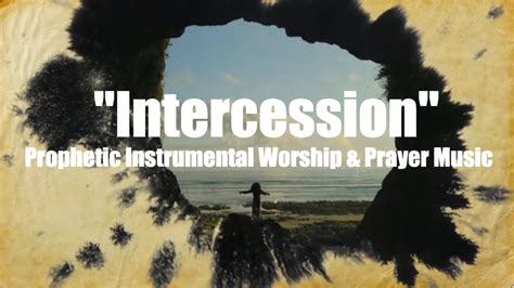 🎼intercession⎮prophetic Instrumental Worship Music🎹 Youtube