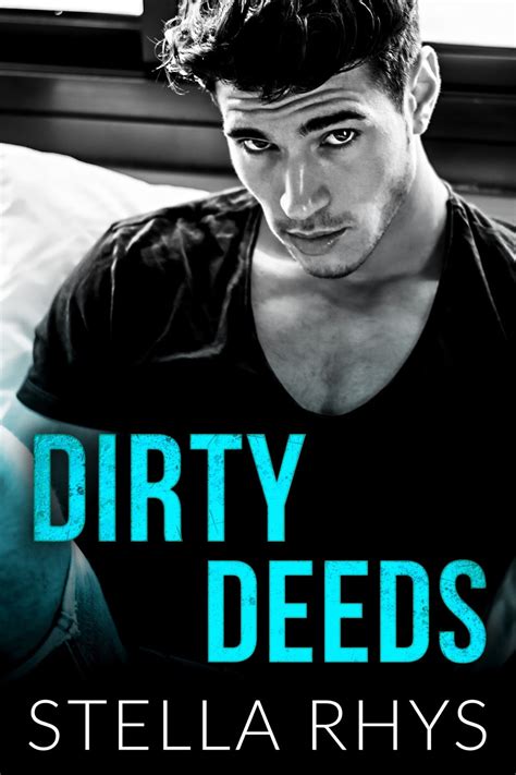 Dirty Deeds Irresistible 3 By Stella Rhys Goodreads