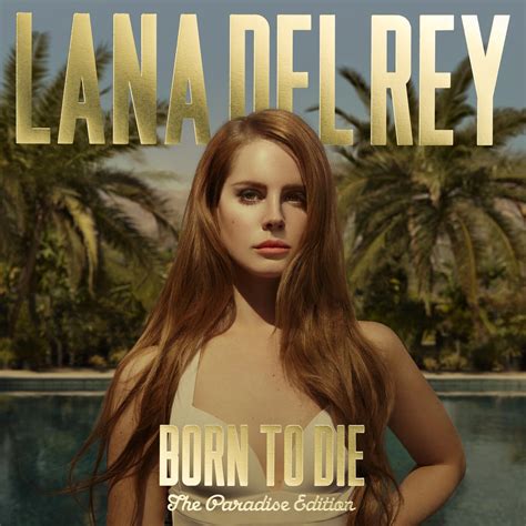 Lana Del Rey Born To Die Paradise Edition Iheart