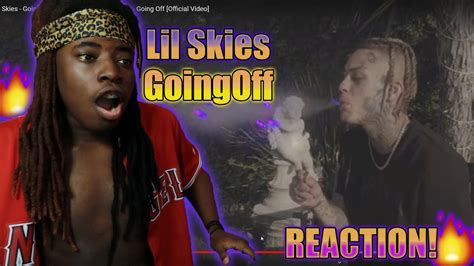 Lil Skies Going Off Reaction Official Video Youtube