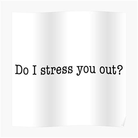 Jagged Little Pill Do I Stress You Out Poster For Sale By Broadway Island Redbubble