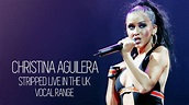 Christina Aguilera: Stripped Live In the UK - Vocal Range (D3-G6) - YouTube