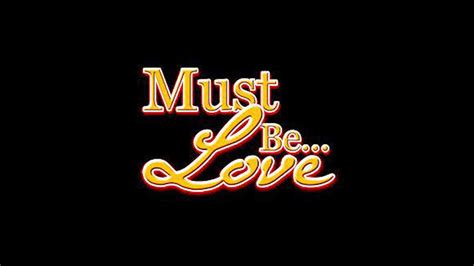 Must Be Love Trailer Youtube