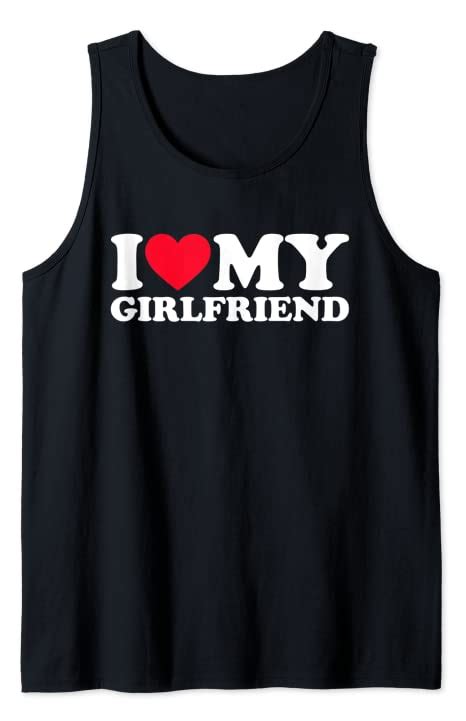 I Love My Girlfriend Shirt I Heart My Girlfriend Shirt Gf Tank Top