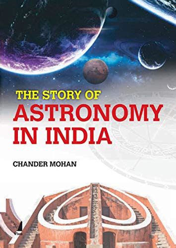 The Story Of Astronomy In India By Chander Mohan New Soft Cover 2019