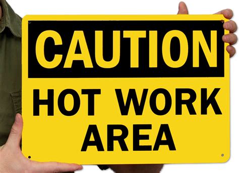 Hot Work Area Sign Osha Caution Safety Sku S 2319