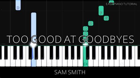 Sam Smith Too Good At Goodbyes Easy Piano Tutorial Youtube