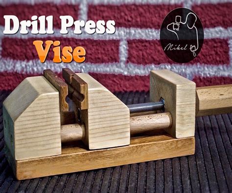 Drill Press Vise Homemade 10 Steps With Pictures Instructables