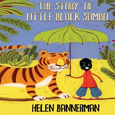 the story of little black sambo audible audio edition helen bannerman karen