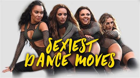 Little Mix Sexiest Dance Moves Ultimate Compilation Youtube