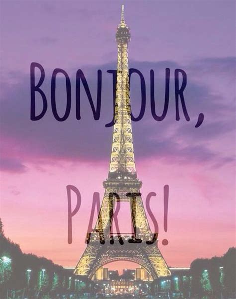 Bonjour Paris Eiffel Tower Paris France