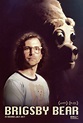 Brigsby Bear DVD Release Date | Redbox, Netflix, iTunes, Amazon