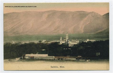 Saltillo Del Recuerdo Panoramica De Saltillo Antiguo