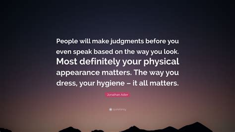 Jonathan Adler Quote People Will Make Judgments Before You Even Speak