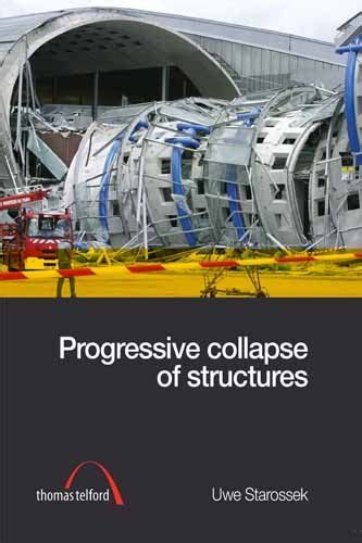 Progressive Collapse Of Structures Uwe Starossek 0727736108