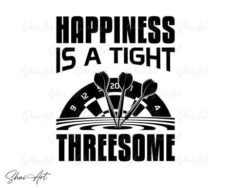 Happiness Is A Tight Threesome Svg Dartboard Svg Darts Svg Svg Png