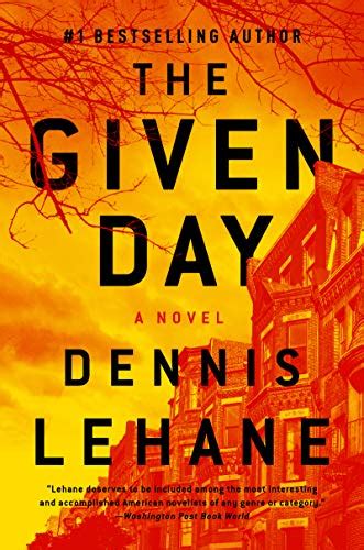 The Given Day A Novel Coughlin Series Book 1 English Edition Ebook Lehane Dennis Amazon