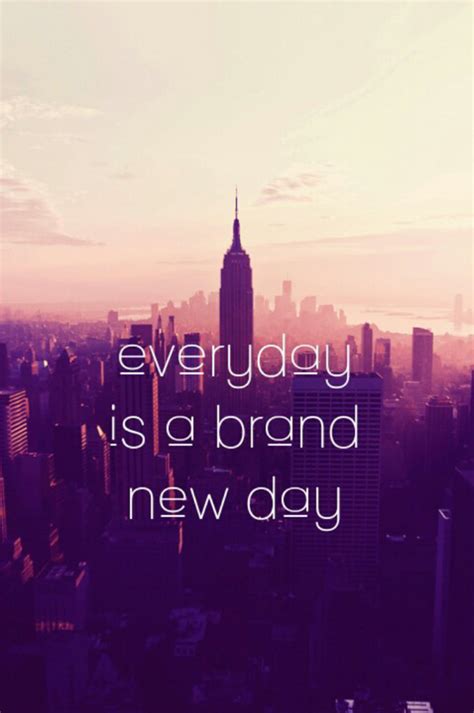 Everyday Is A Brand New Day Pictures Photos And Images For Facebook
