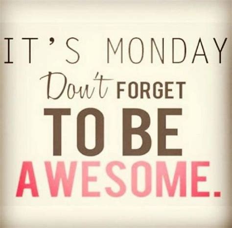 We know mondays can be hard. The 60 Inspirational Monday Quotes | WishesGreeting