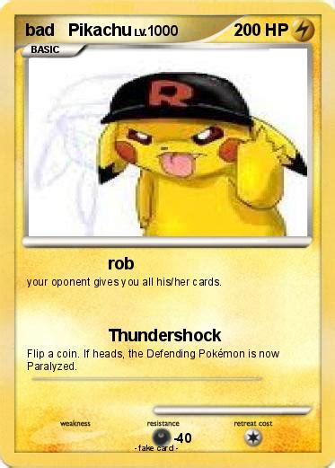 Pokémon Bad Pikachu 1 1 Rob My Pokemon Card