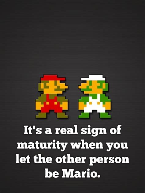 Yup Im At That Point In My Life Super Mario Bros Mario Bros Sayings