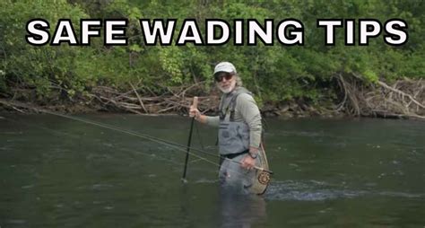 Wading Basics And Tips A Comprehensive Guide