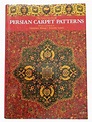 Buy The Encyclopedia Of Persian Carpet Patterns Book - Rare Books Finder