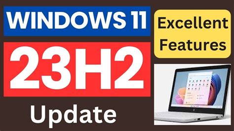Windows 11 23h2 Release Date With New Features And Upgrades Youtube
