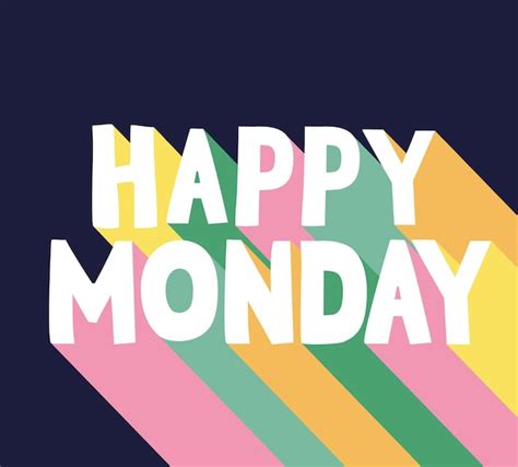 Premium Vector Motivational Poster Of Happy Monday