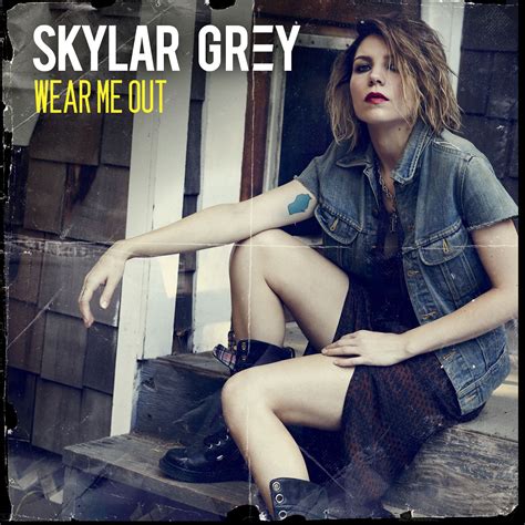 Skylar Greys Wear Me Out Now Available From Her Forthcoming Debut