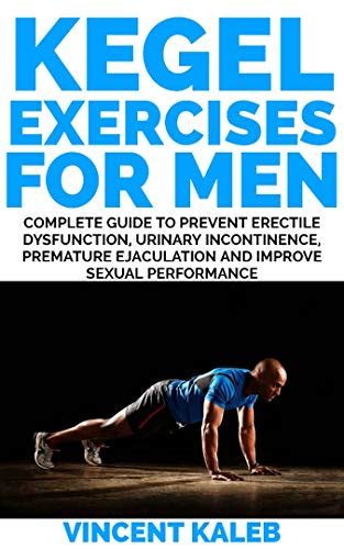 Kegel Exercises For Men Complete Guide To Prevent Erectile Dysfunction