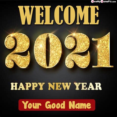 Welcome 2021 Best Name Write Happy New Year Wishes Pictures