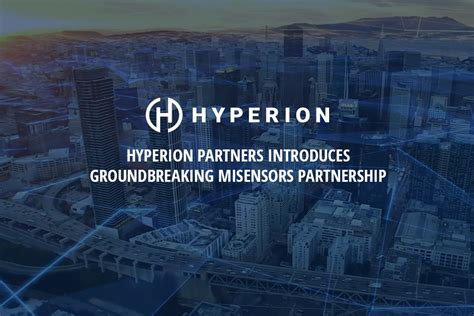 Hyperion Partners Introduces Groundbreaking Misensors Partnership Dcs