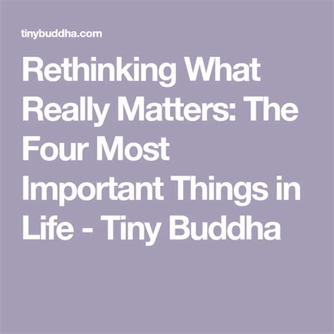 Rethinking What Really Matters The Four Most Important Things In Life