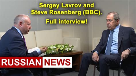 sergey lavrov and steve rosenberg bbc full interview in english no cuts russia and ukraine