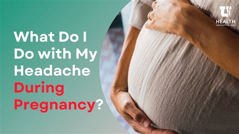 What Do I Do With My Headache During Pregnancy Youtube