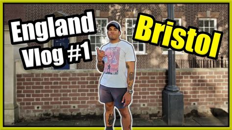 England Vlog 1 Bristol Youtube