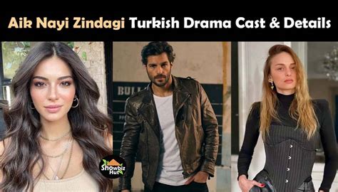 Aik Nayi Zindagi Turkish Drama Cast Real Name And Story Showbiz Hut