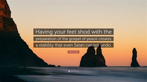 Tony Evans Quote Having Your Feet Shod With The Preparation Of The