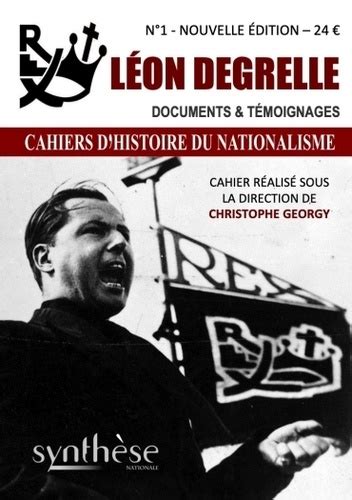 Les Cahiers D Histoire Du Nationalisme N De Christophe Georgy Grand Format Livre