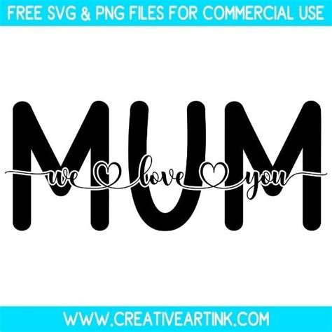 Mum We Love You Svg Free Svg Files