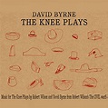 Amazon.com: The Knee Plays : David Byrne: Digital Music