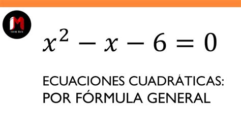 Ecuaciones De Segundo Grado Por Fórmula General Ejercicio 2 Youtube