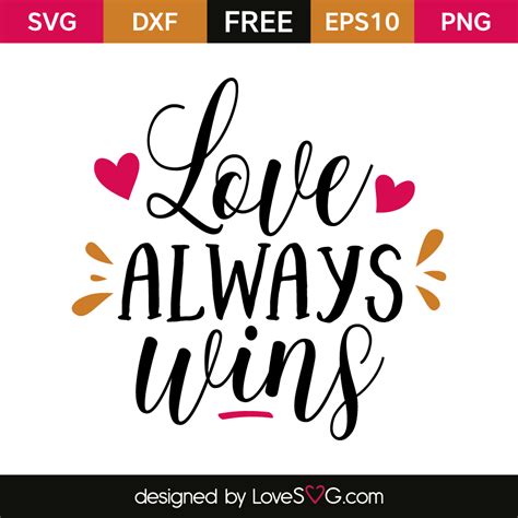 12 Love Always Wins Svg Download Free Svg Cut Files And Designs