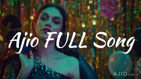 Ajio Ad Song Complete Full Extended Version Hd Youtube